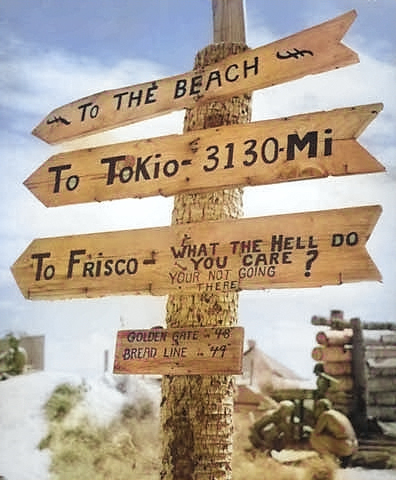 Humorous sign made by Americans seen at Tarawa, Gilbert Islands, Nov 1943 [Colorized by WW2DB]